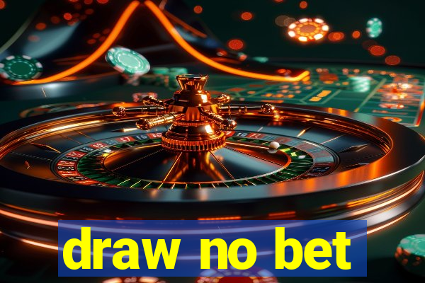 draw no bet