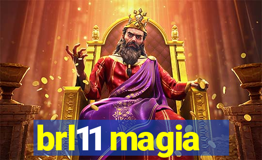 brl11 magia