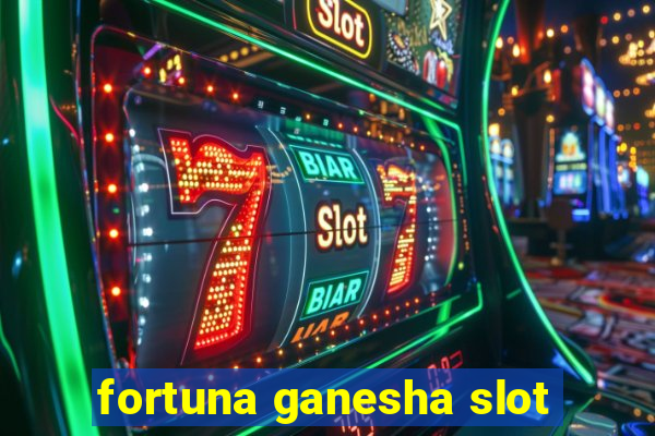 fortuna ganesha slot