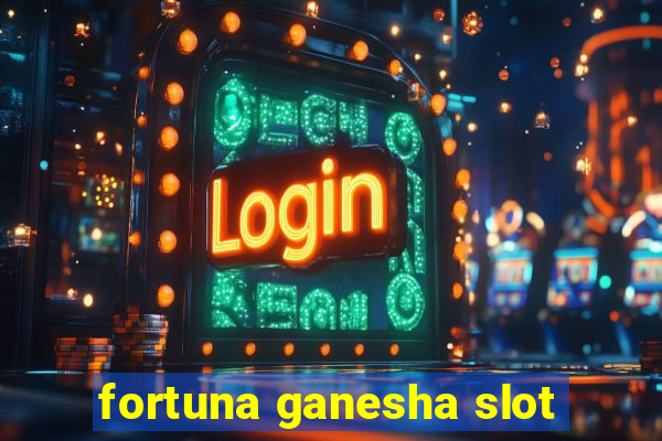 fortuna ganesha slot