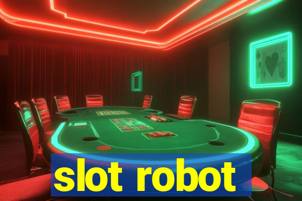 slot robot