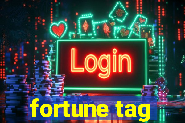 fortune tag