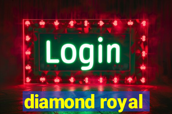 diamond royal