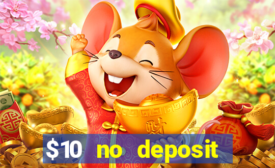 $10 no deposit mobile casino