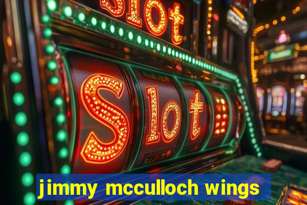 jimmy mcculloch wings