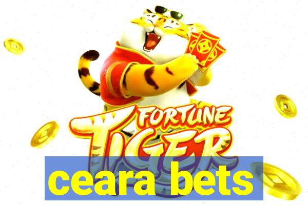 ceara bets