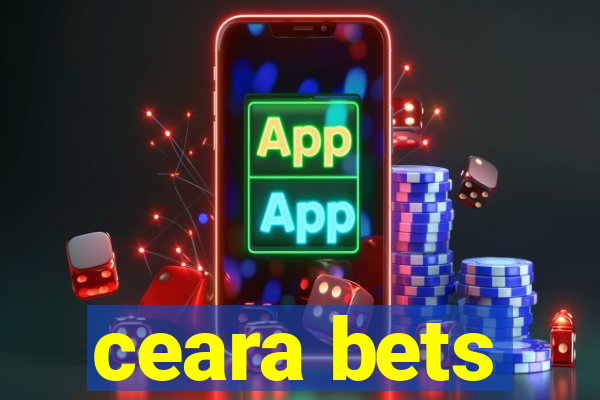 ceara bets