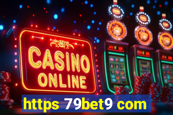 https 79bet9 com