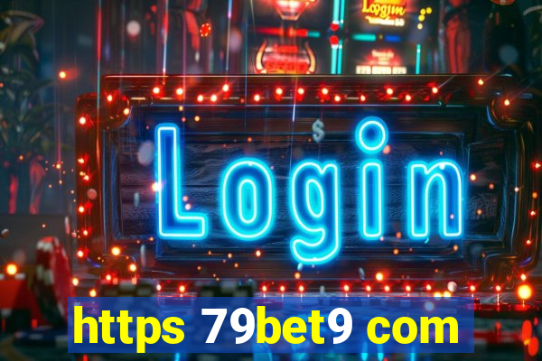 https 79bet9 com