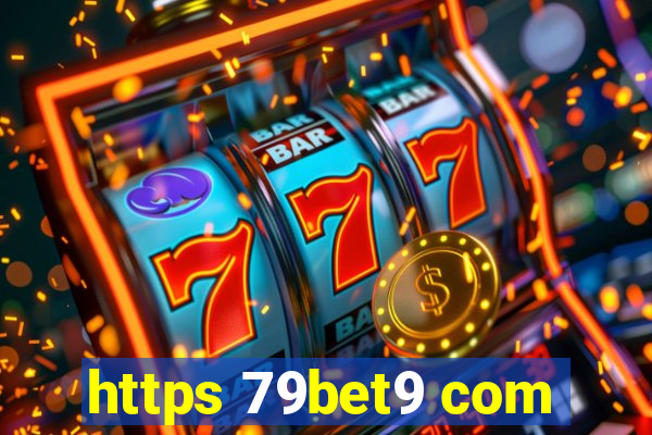 https 79bet9 com