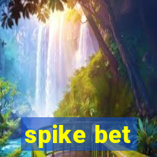 spike bet