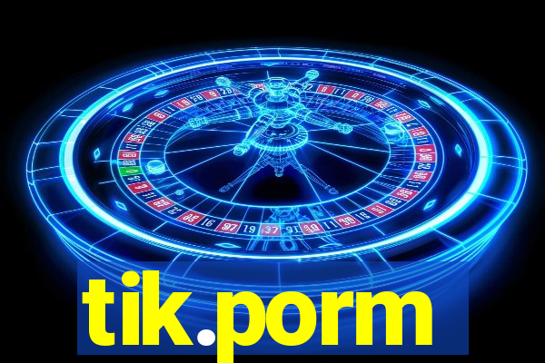 tik.porm