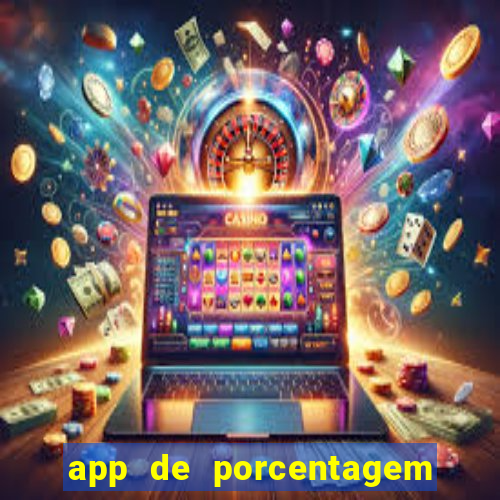 app de porcentagem de jogos slots