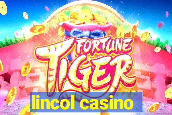 lincol casino