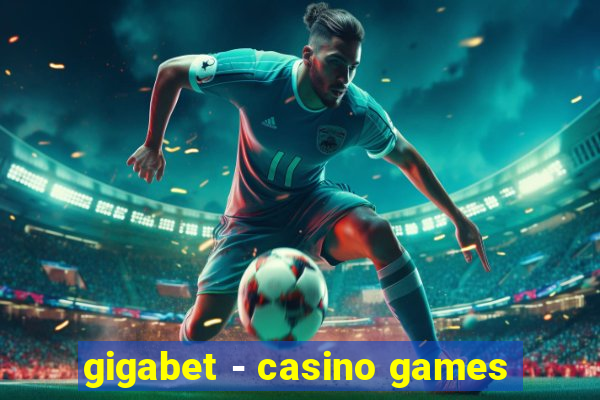 gigabet - casino games