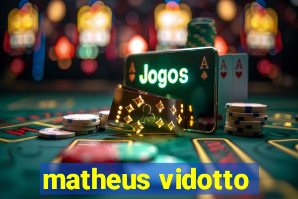 matheus vidotto