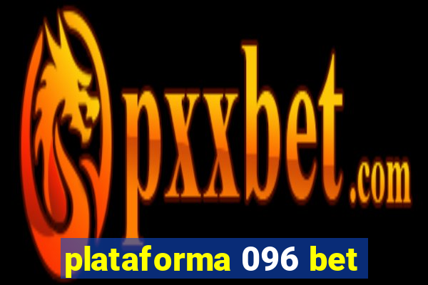 plataforma 096 bet