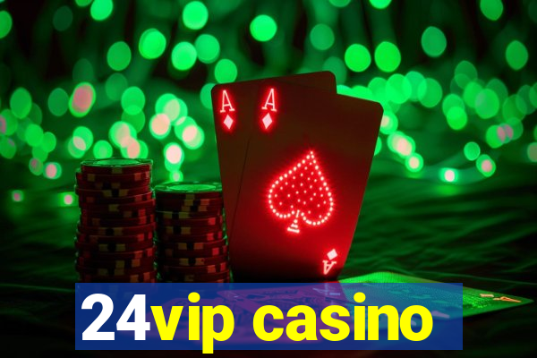 24vip casino