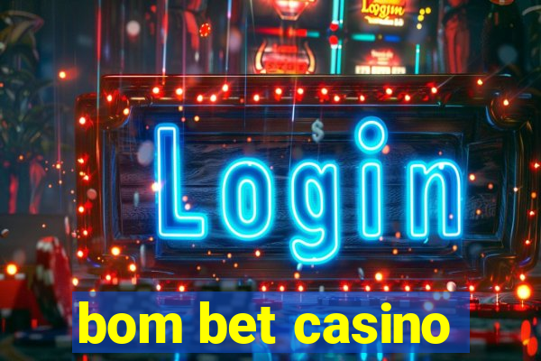 bom bet casino