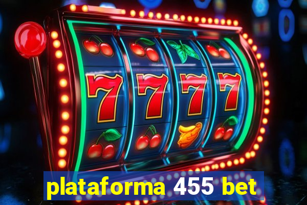 plataforma 455 bet