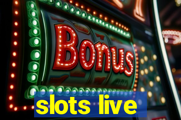 slots live