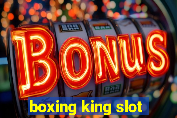 boxing king slot