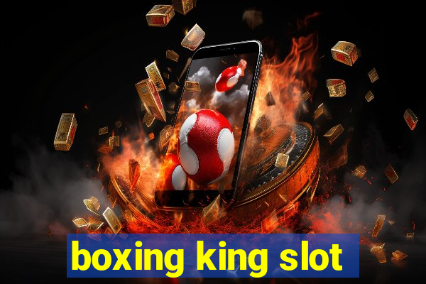 boxing king slot