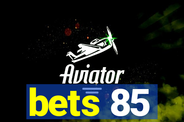 bets 85