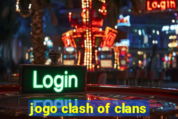 jogo clash of clans