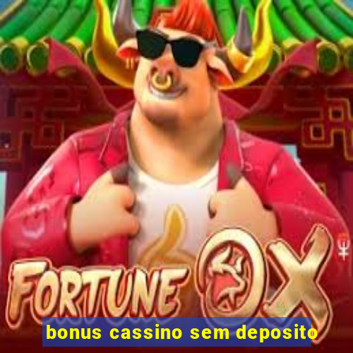 bonus cassino sem deposito