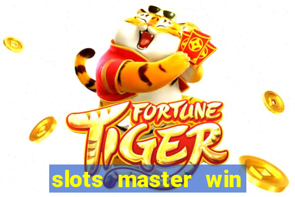 slots master win real money