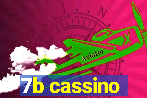 7b cassino