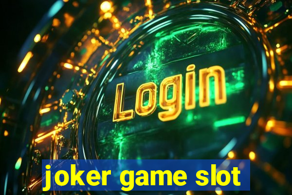 joker game slot