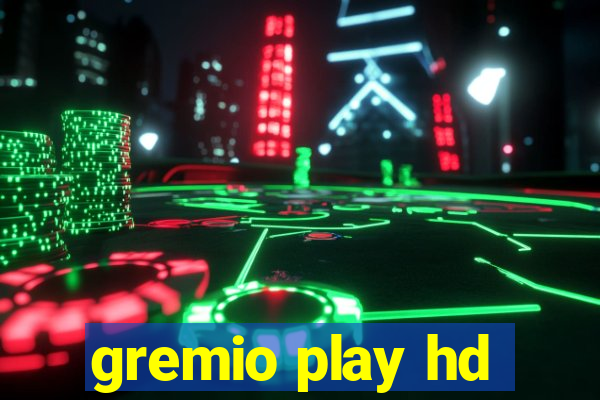 gremio play hd