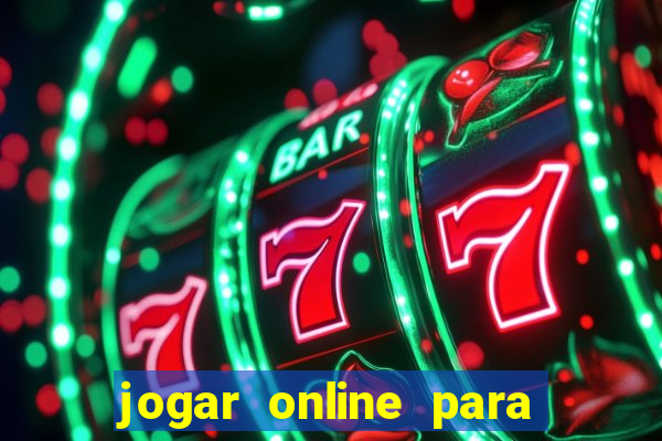 jogar online para ganhar dinheiro