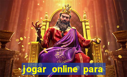 jogar online para ganhar dinheiro