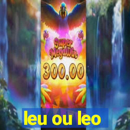 leu ou leo