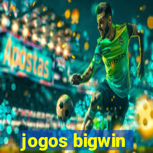 jogos bigwin