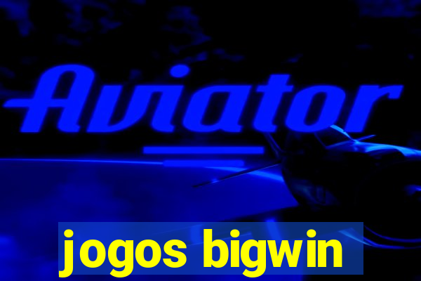 jogos bigwin