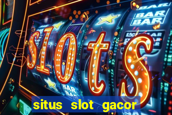 situs slot gacor pasti menang