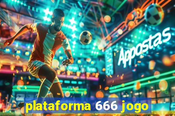 plataforma 666 jogo