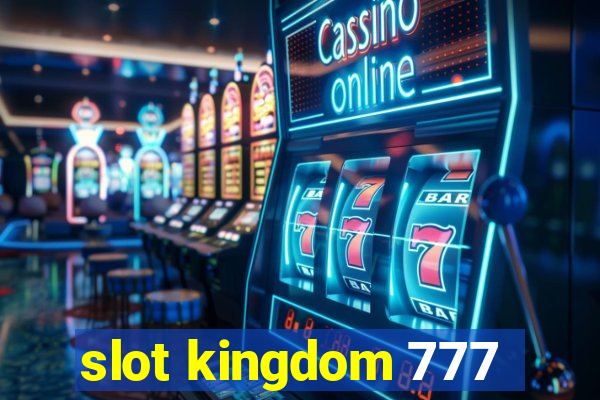 slot kingdom 777