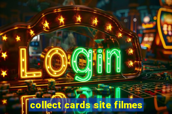 collect cards site filmes