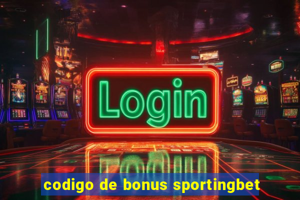 codigo de bonus sportingbet