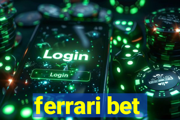 ferrari bet