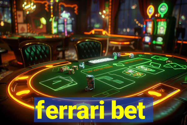 ferrari bet