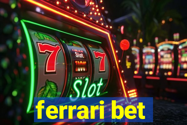 ferrari bet