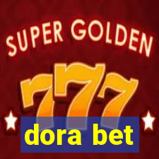 dora bet