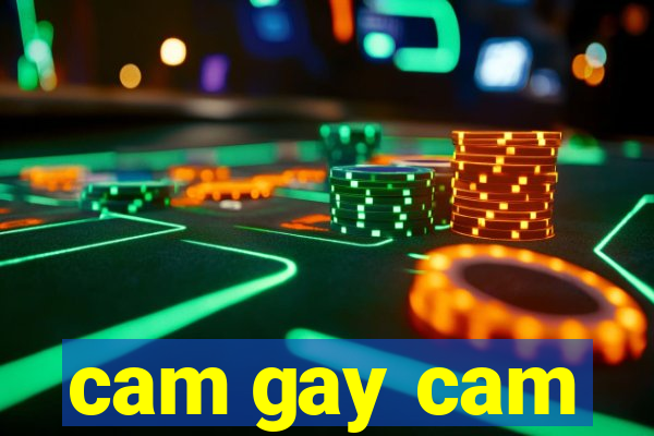 cam gay cam