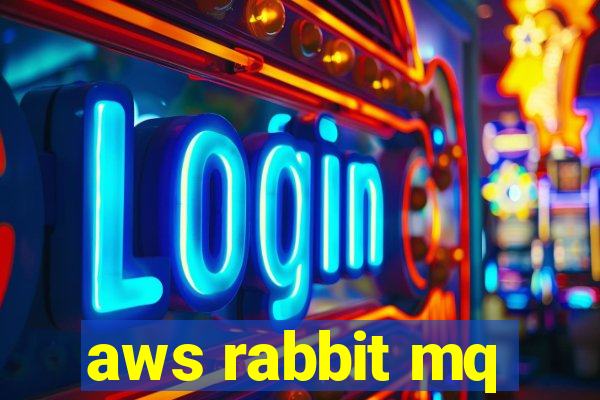 aws rabbit mq